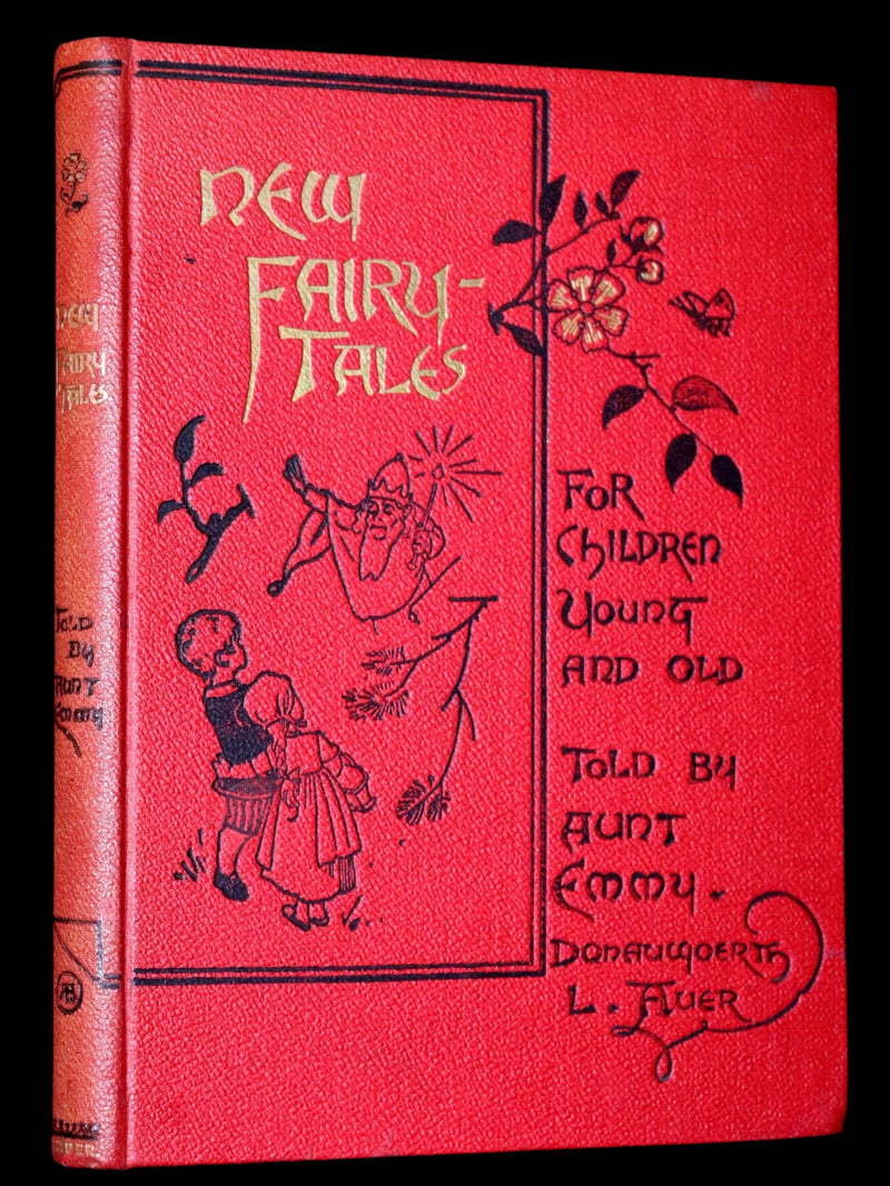1889 Scarce First English Edition - New Fairy-Tales told by Aunt Emmy. Illustrated.
