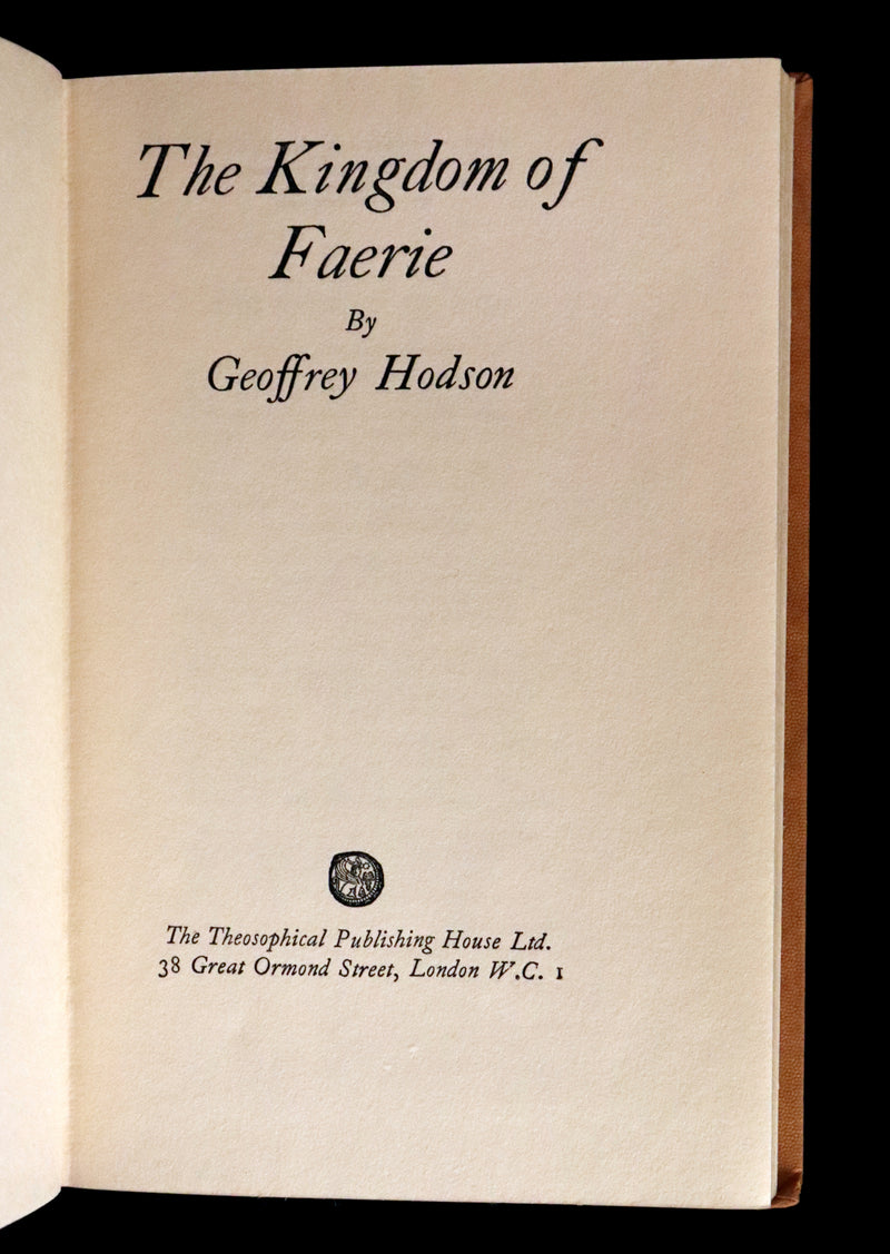 1927 Rare First Edition - THE KINGDOM OF FAERIE (Fairies) by Geoffrey Hodson. Sylphs, Gnome, Deva, Brownies, Mannikins,...