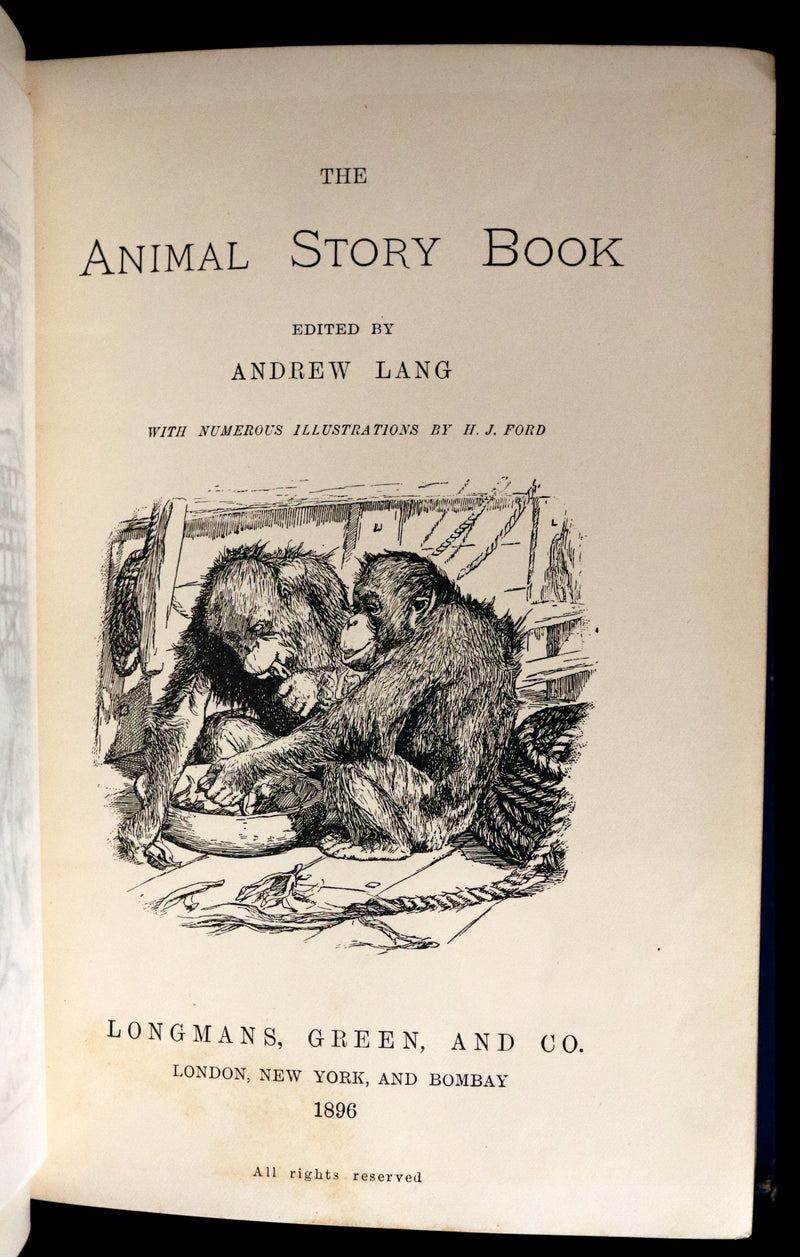 1896 First Edition Book - The Animal Story Book by Andrew Lang Illustrated by H. J. FORD.