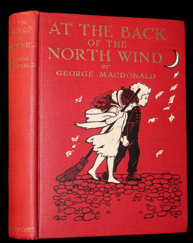 1909 Rare Book - AT THE BACK OF THE NORTH WIND Illustrated by Maria L. Kirk.