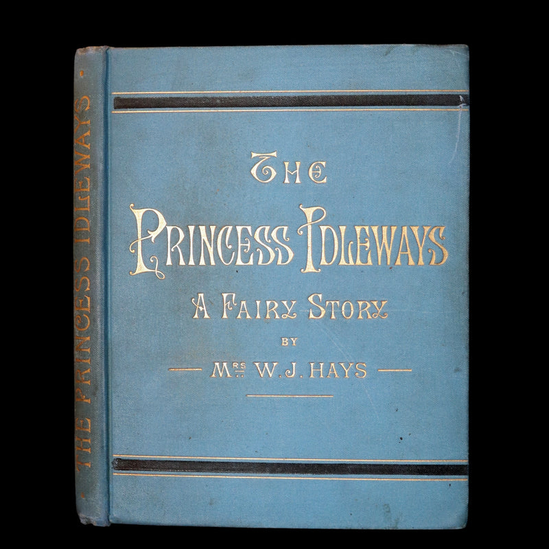 1880 Scarce Victorian Book - The Princess Idleways Fairy Story by Mrs. Hays. Illustrated.