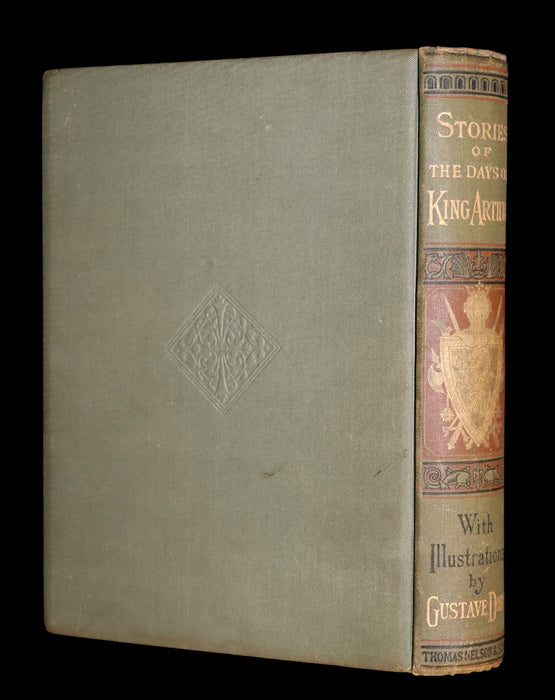 1898 Rare Book - Stories of the Days of King Arthur illustrated by Gustave Dore.