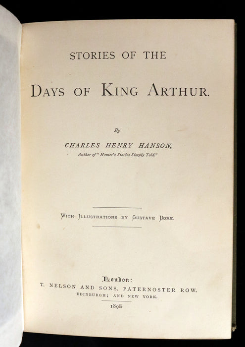 1898 Rare Book - Stories of the Days of King Arthur illustrated by Gustave Dore.