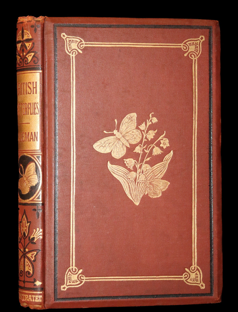 1860 Scarce Book - British Butterflies, Figures and Descriptions of Every Native Species by W. S. Coleman.