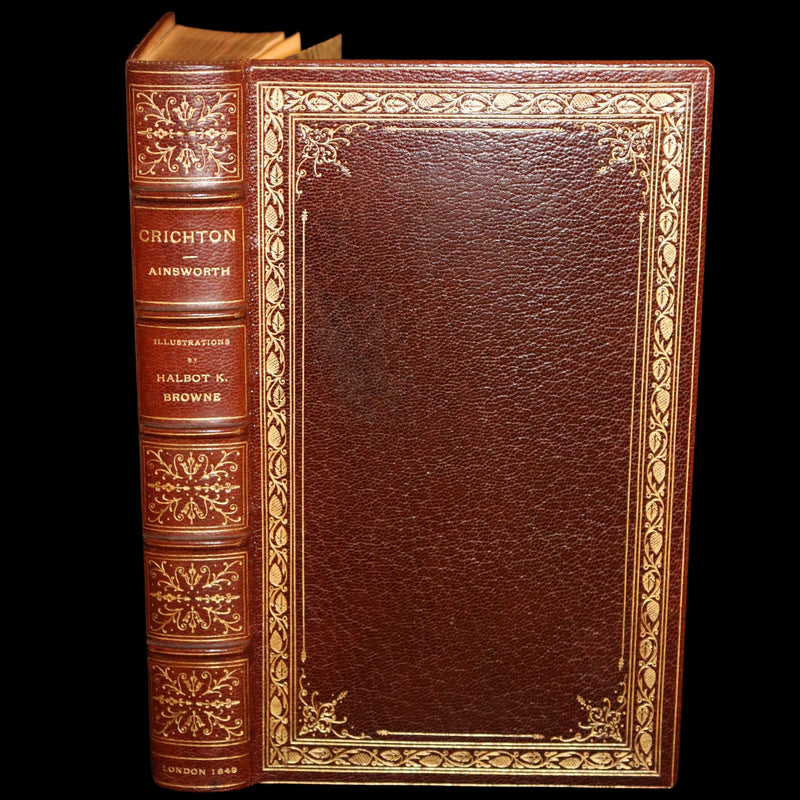 1849 Rare Book beautifully bound by Launder - CRICHTON by Ainsworth, illustrated by Hablot K. Browne.