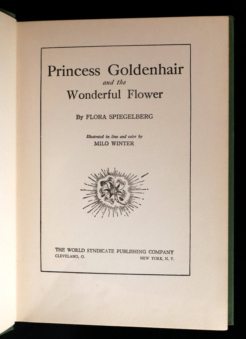 1932 Rare Book - Princess Goldenhair and the Wonderful Flower Illustrated by Milo Winter.