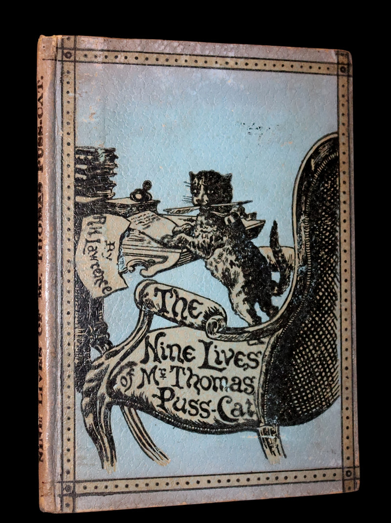 1890 Scarce First Edition - The Nine Lives of Mr. Thomas Puss-Cat by R. H. Lawrence Illustrated by A. Hitchcock.