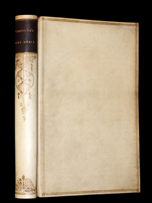 1870 1stED Vellum Binding - Legend of King Arthur - The Holy Grail by Alfred Tennyson. Copy of Sir Arthur Hobhouse.