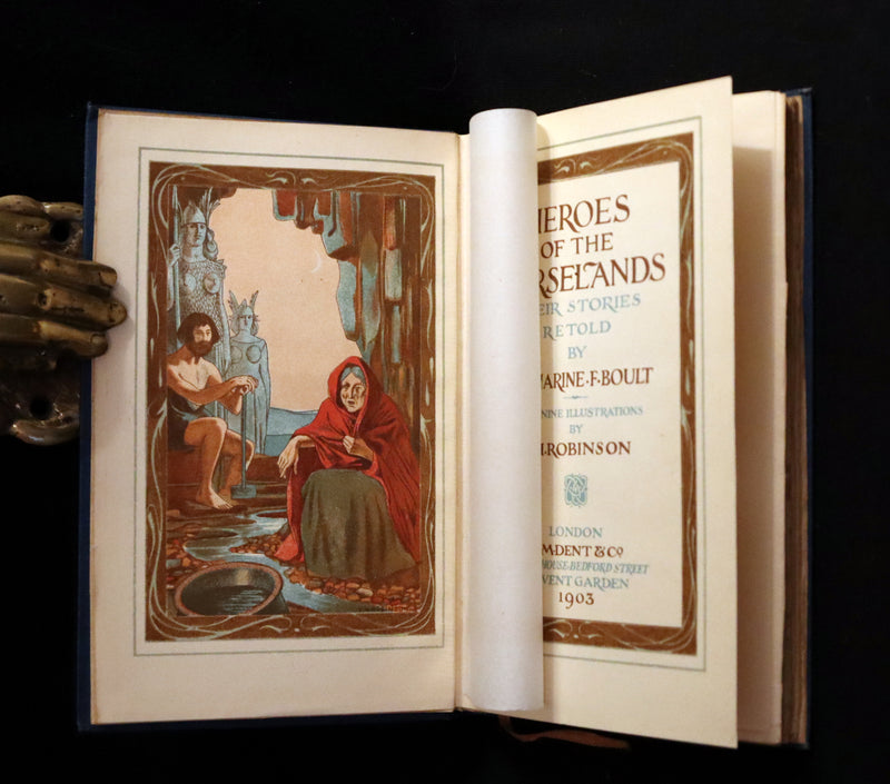 1903 Scarce First Edition - HEROES OF THE NORSELANDS illustrated by Thomas Heath Robinson.