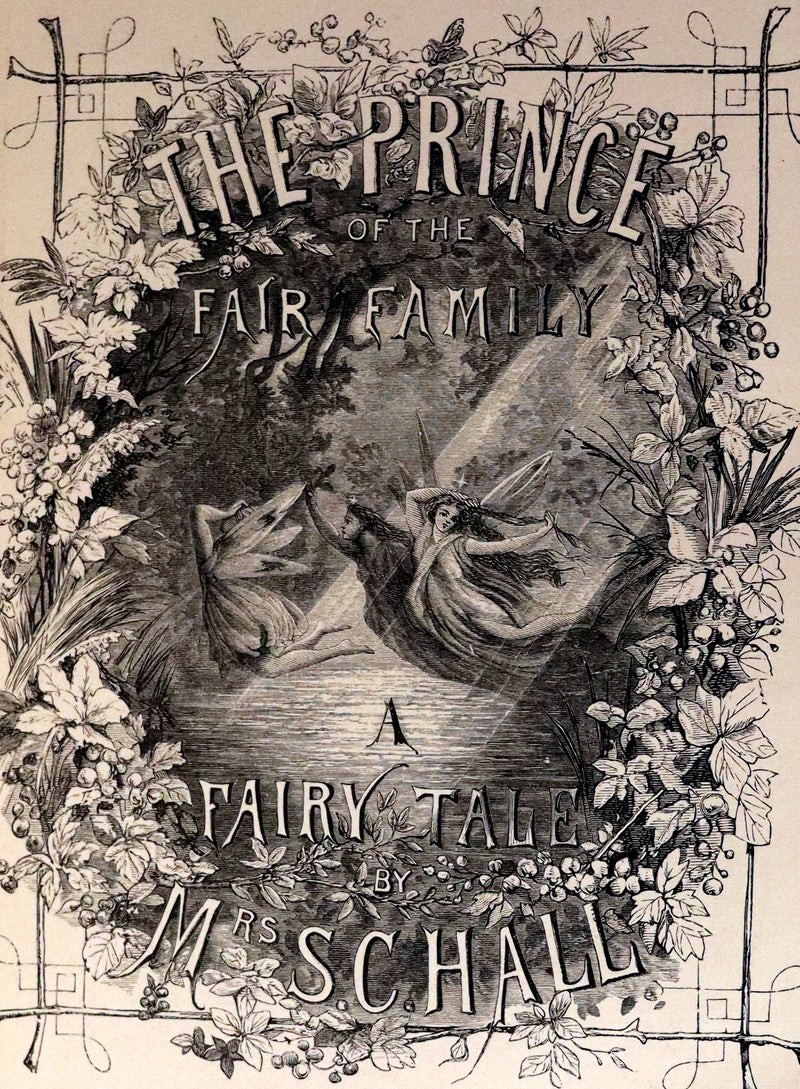 1866 Rare First Edition - The Prince of the Fair Family. A Fairy Tale by Anna Maria Hall.