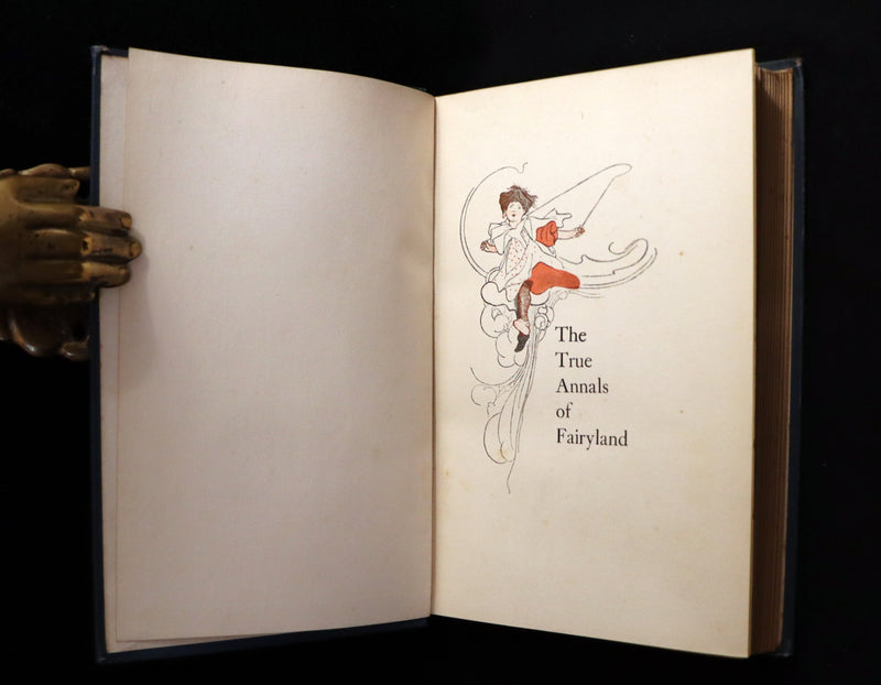 1900 Rare First Edition - The True Annals of Fairy-Land. The Reign of King Herla. Illustrated by Charles Robinson.