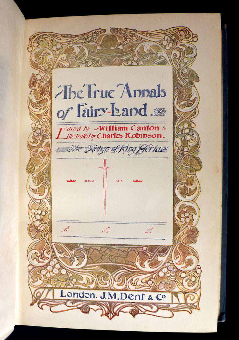 1900 Rare First Edition - The True Annals of Fairy-Land. The Reign of King Herla. Illustrated by Charles Robinson.