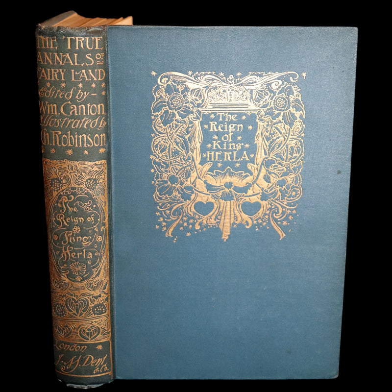 1900 Rare First Edition - The True Annals of Fairy-Land. The Reign of King Herla. Illustrated by Charles Robinson.