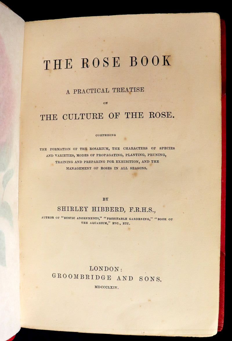 1864 Victorian Gardening First Edition - The Rose, A Practical Treatise on The Culture of The Rose by Shirley Hibberd.