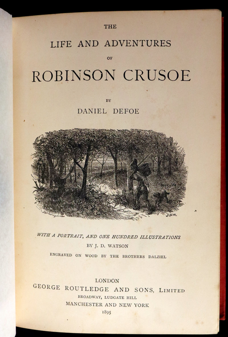 1895 Rare Book - THE LIFE and ADVENTURES OF ROBINSON CRUSOE Illustrated by J. D. Watson.