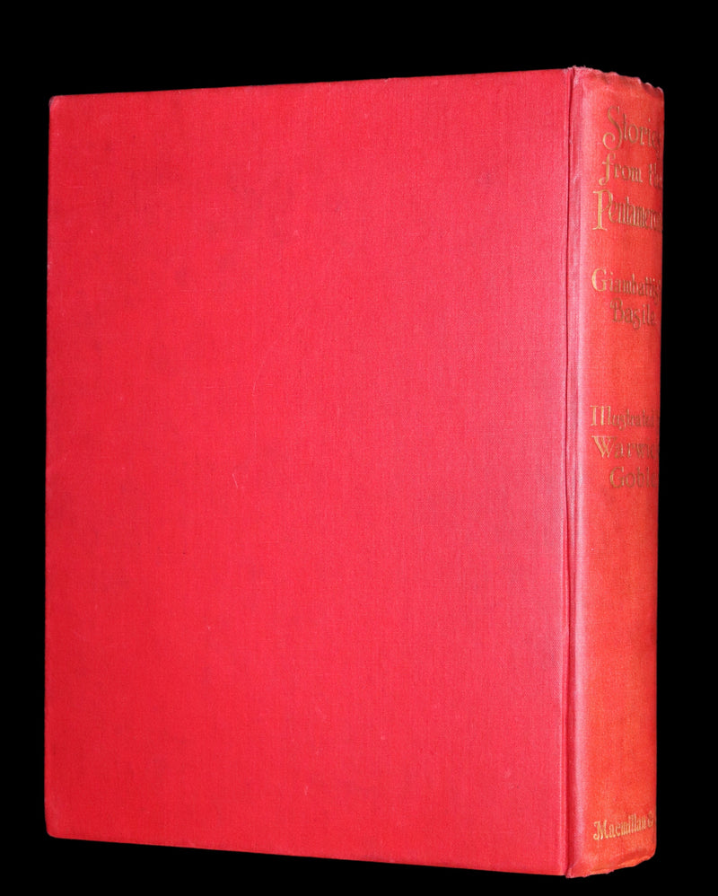 1911 Rare First Edition - STORIES from the PENTAMERONE Illustrated by Warwick GOBLE. Neapolitan Fairy Tale.