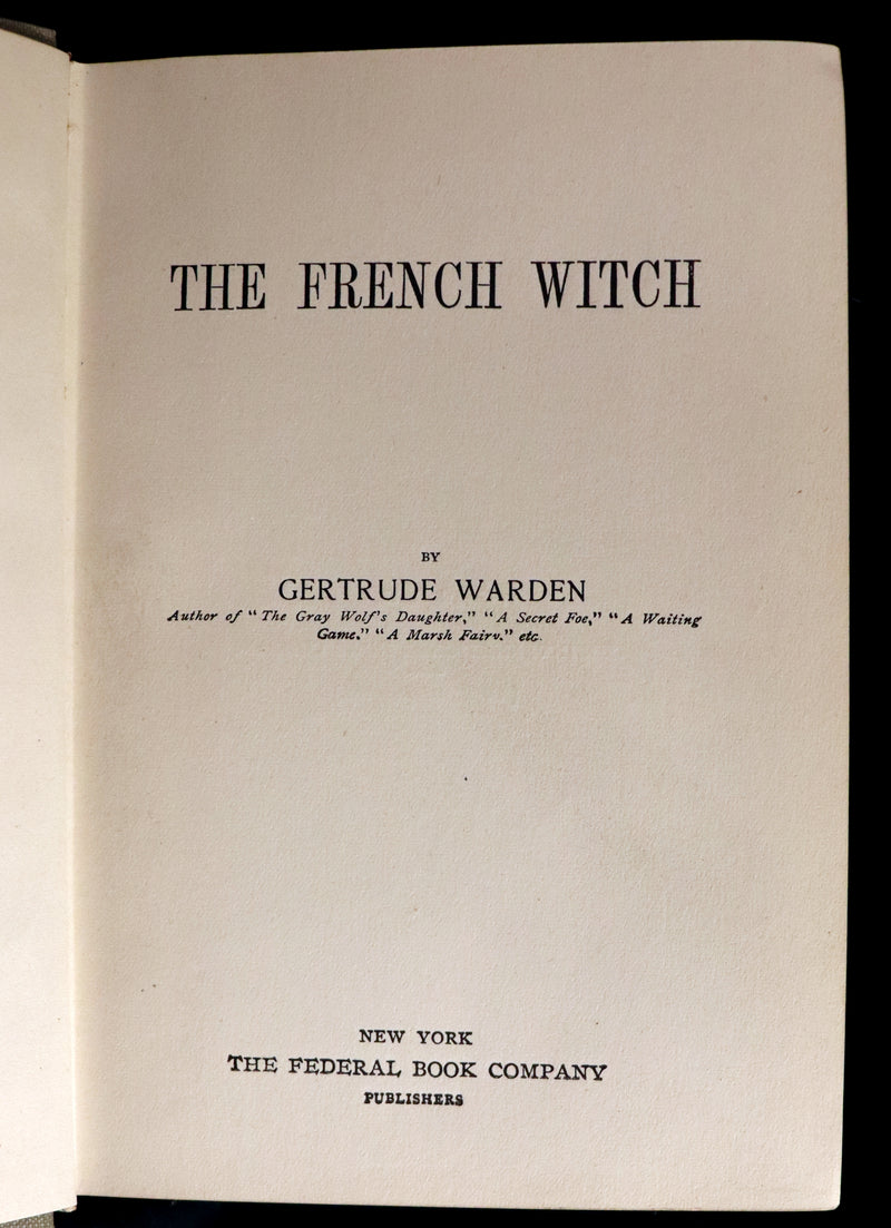 1896 Scarce First Edition - A FRENCH WITCH by Gertrude Warden.