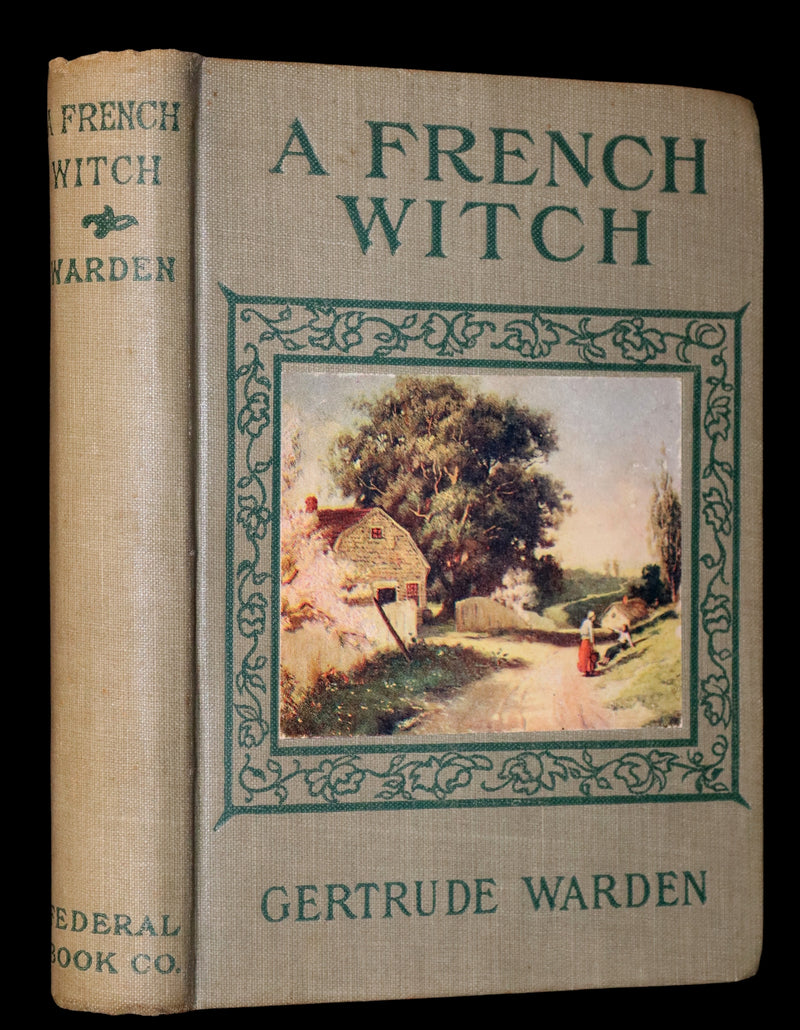 1896 Scarce First Edition - A FRENCH WITCH by Gertrude Warden.