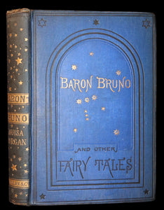 1875 Scarce First Edition - BARON BRUNO, or, The Unbelieving Philosopher and other Fairy Stories by Louisa Morgan.