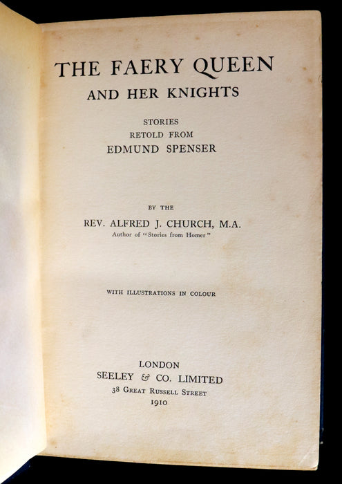 1910 Scarce Book ~ THE FAERY QUEEN and her Knights, Stories from Spencer By A. J. Church. Illustrated.