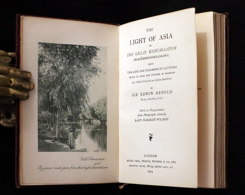 1923 Rare Edition - THE LIGHT OF ASIA or The Great Renunciation. Being The Life and Teaching of Gautama Prince of India and Funder of Buddhism.