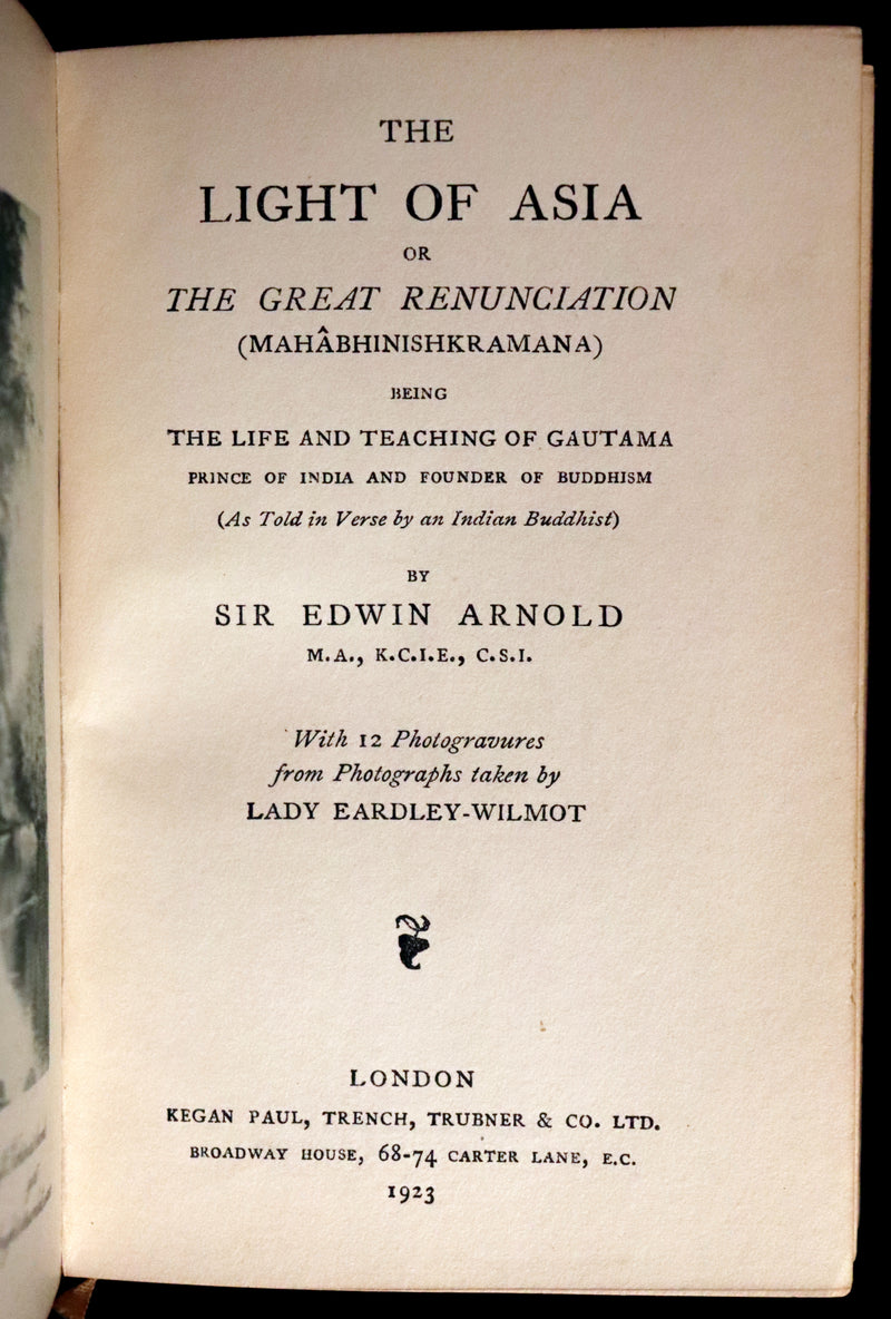 1923 Rare Edition - THE LIGHT OF ASIA or The Great Renunciation. Being The Life and Teaching of Gautama Prince of India and Funder of Buddhism.