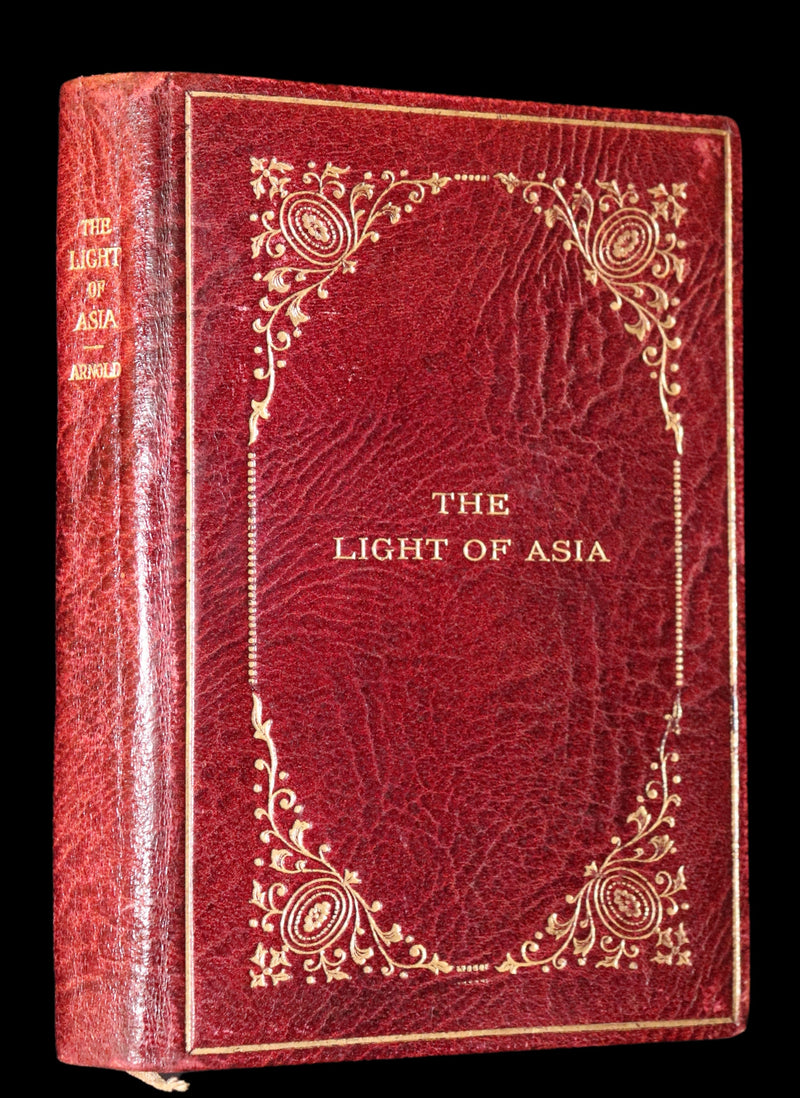 1923 Rare Edition - THE LIGHT OF ASIA or The Great Renunciation. Being The Life and Teaching of Gautama Prince of India and Funder of Buddhism.