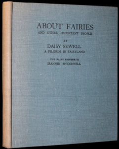 1929 Scarce First Edition - ABOUT FAIRIES and other important people by Daisy Sewell.