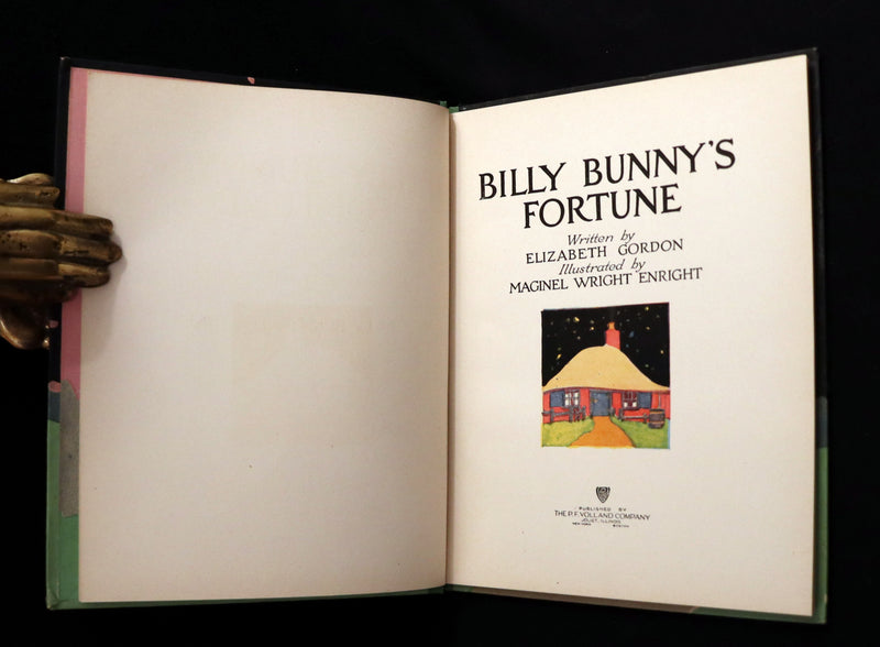 1919 Rare First Edition - BILLY BUNNY'S FORTUNE by Elizabeth Gordon, Illustrated by Maginel Wright Enright.
