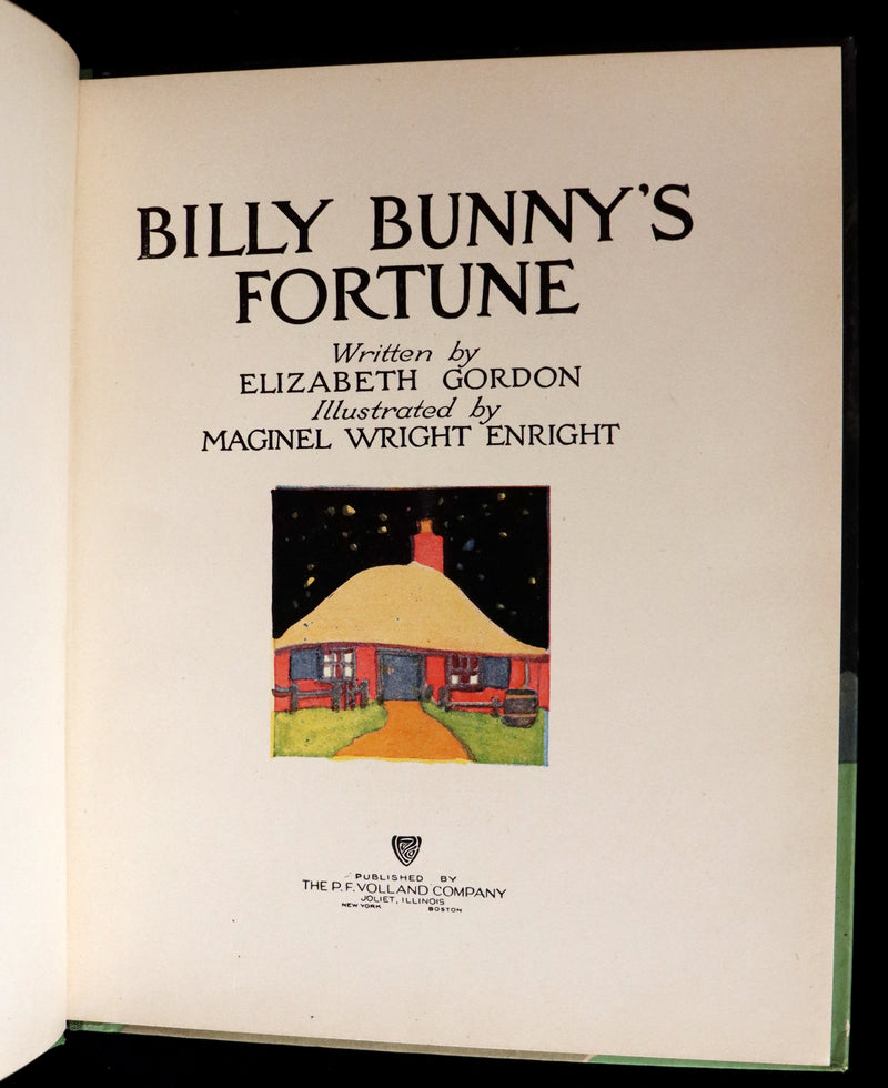 1919 Rare First Edition - BILLY BUNNY'S FORTUNE by Elizabeth Gordon, Illustrated by Maginel Wright Enright.