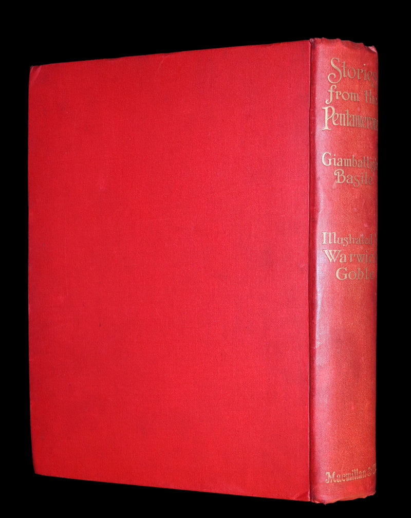 1911 Rare First Edition - STORIES from the PENTAMERONE Illustrated by Warwick GOBLE. Neapolitan Fairy Tale.