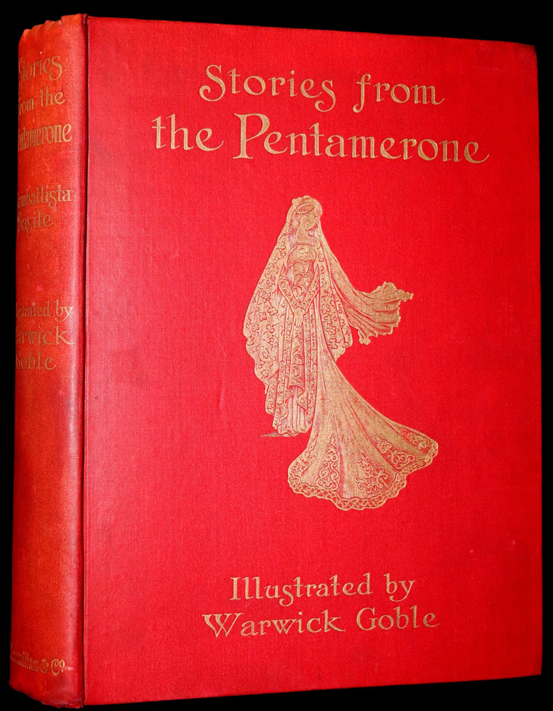 1911 Rare First Edition - STORIES from the PENTAMERONE Illustrated by Warwick GOBLE. Neapolitan Fairy Tale.