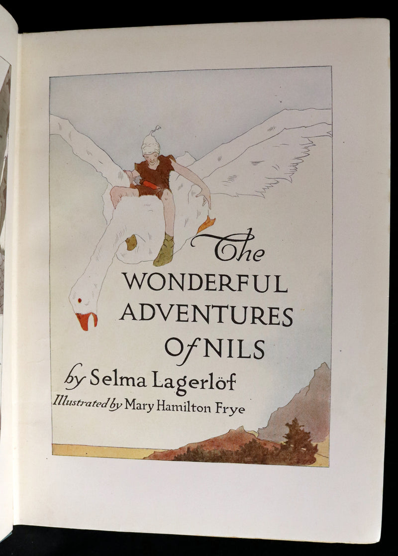 1921 Rare First illustrated Edition by Mary Hamilton Frye - THE WONDERFUL ADVENTURES OF NILS by Selma Lagerlof.