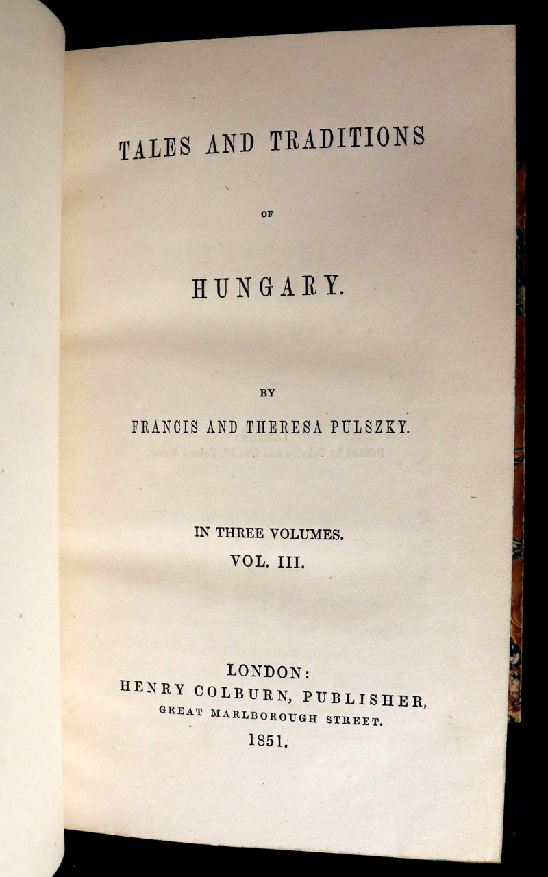 1851 Scarce First Edition - TALES AND TRADITIONS OF HUNGARY by Francis and Theresa Pulszky.