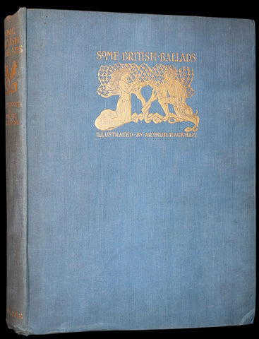 1919 Rare First Edition - Some British Ballads illustrated by Arthur Rackham.