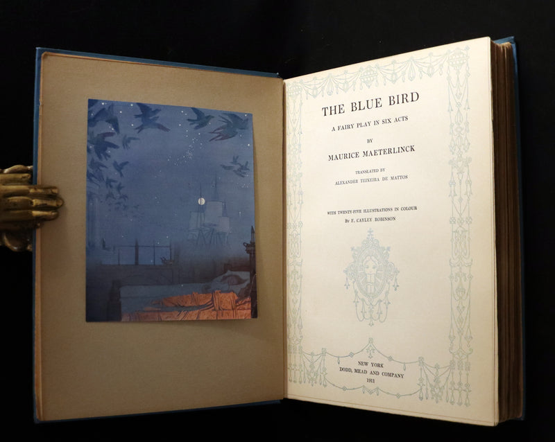 1911 First US Edition - The Blue Bird, A FAIRY Play illustrated by Frederick Cayley Robinson.