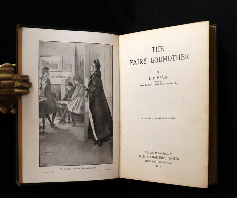 1917 Rare First Edition - The FAIRY GODMOTHER by L. T. Meade, illustrated by W. Rainey.
