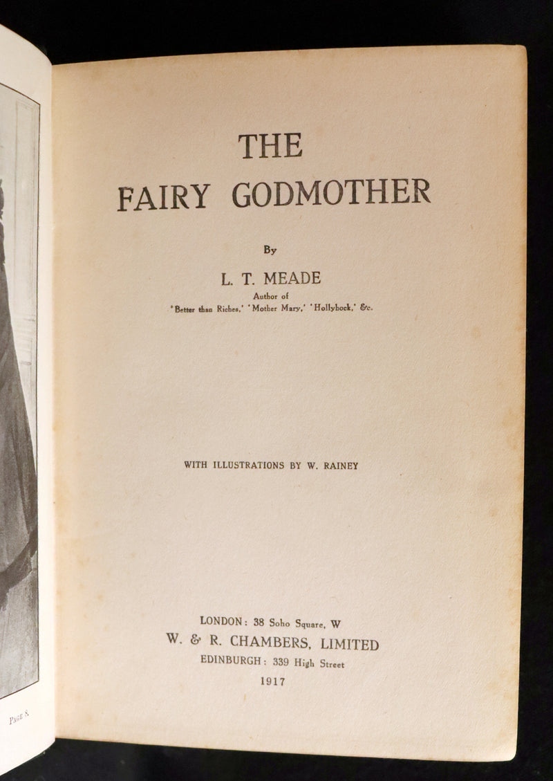 1917 Rare First Edition - The FAIRY GODMOTHER by L. T. Meade, illustrated by W. Rainey.