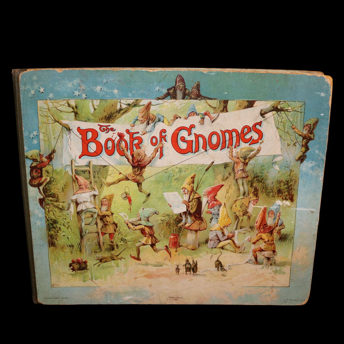 1900 Rare First Edition - THE BOOK OF GNOMES by Fred E. Weatherly, illustrated by Evelyn Stuart Hardy.