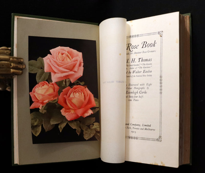 1913 Scarce First Edition - THE ROSE BOOK, A Complete Guide for Amateur Rose Growers by H.H. Thomas.