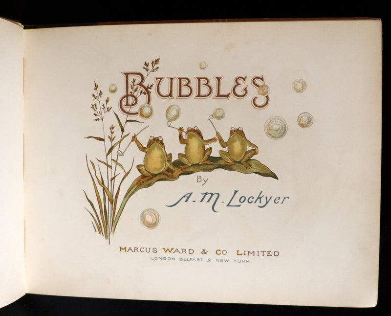 1887 Rare First Edition ~ BUBBLES A children's picture book with descriptive verses by A. M. Lockyer.