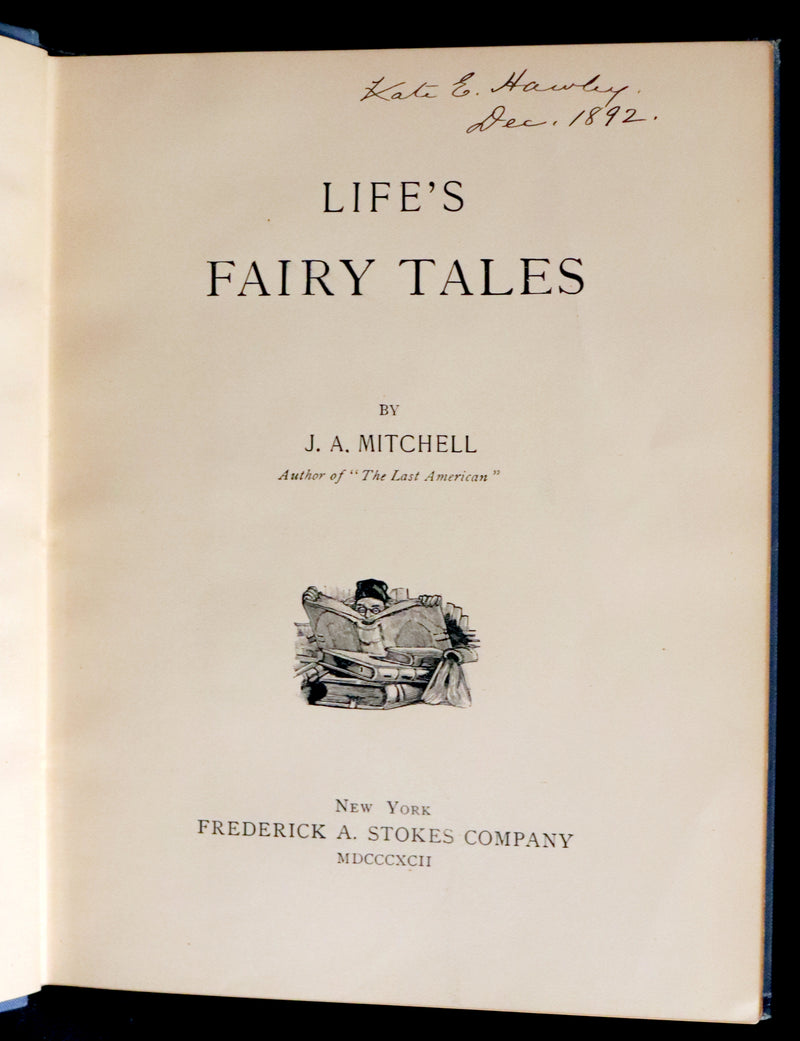 1892 Rare First Edition - Life's Fairy Tales by John Ames Mitchell.