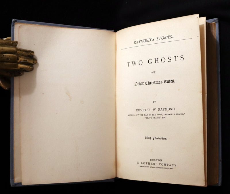 1887 Scarce Victorian Book ~ Two Ghosts and Other Christmas Stories by Rossiter W. Raymond.