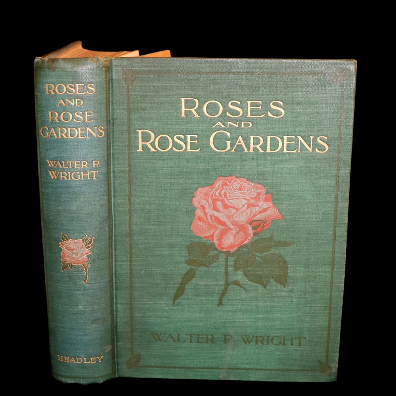 1914 Scarce Gardening Book - ROSES AND ROSE GARDENS by Walter P. Wright.