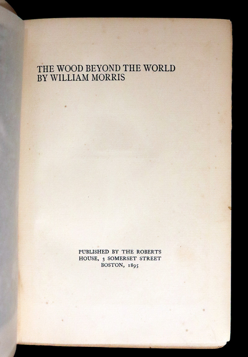 1895 Scarce First US Edition - The WOOD BEYOND THE WORLD by Pre-Raphaelite William Morris.