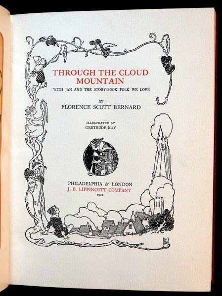 1922 Rare 1stED with Dust jacket - THROUGH THE CLOUD MOUNTAIN Illustrated by Gertrude Kay.