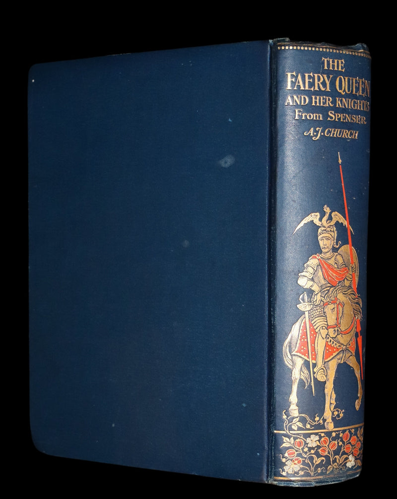 1910 Rare Book ~ THE FAERY QUEEN and her Knights, Stories from Spencer By A. J. Church. Illustrated.