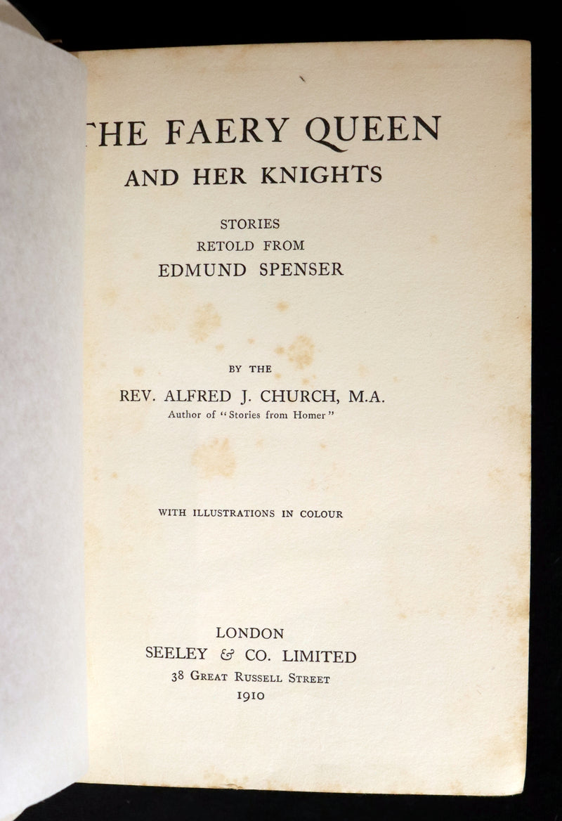 1910 Rare Book ~ THE FAERY QUEEN and her Knights, Stories from Spencer By A. J. Church. Illustrated.