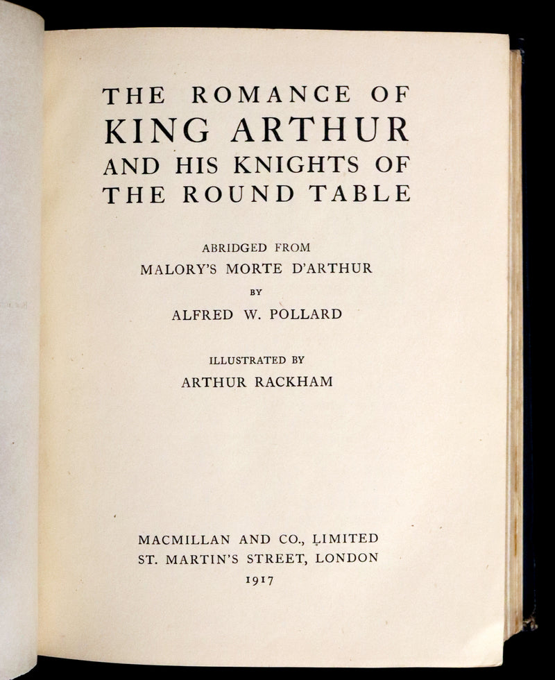 1917 Rare First Edition Book - The Romance of King Arthur and His Knights of the Round Table illustrated by RACKHAM.