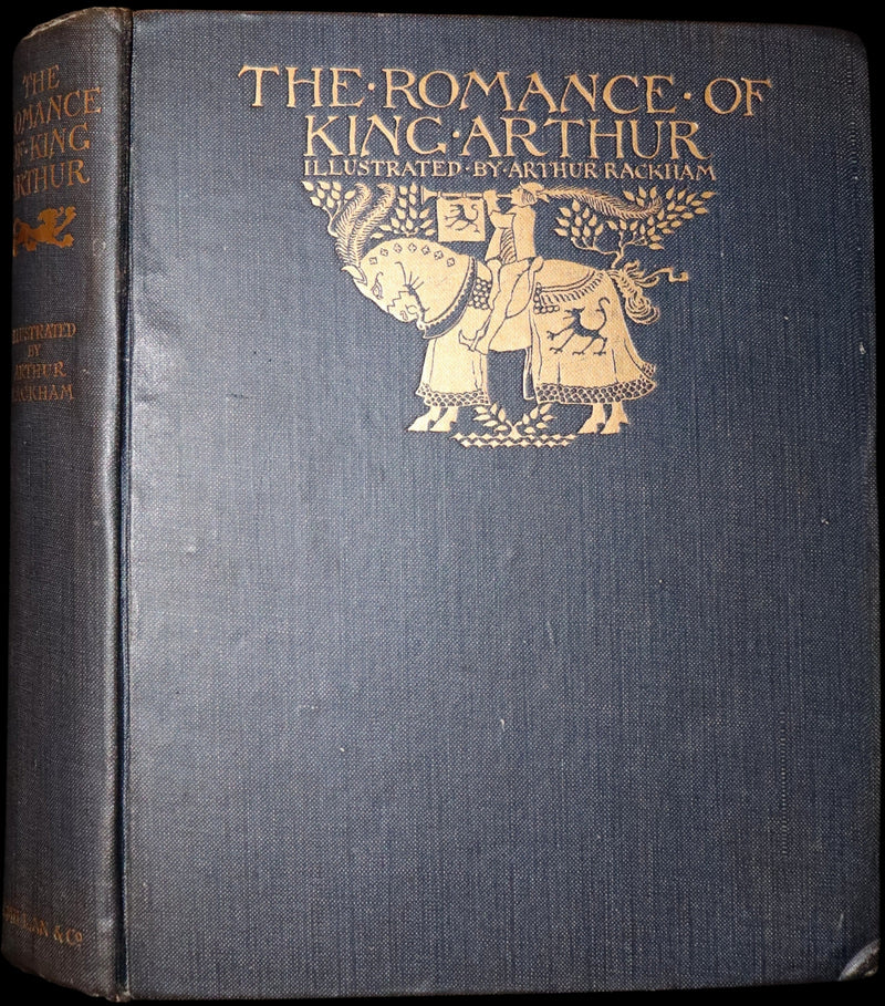 1917 Rare First Edition Book - The Romance of King Arthur and His Knights of the Round Table illustrated by RACKHAM.
